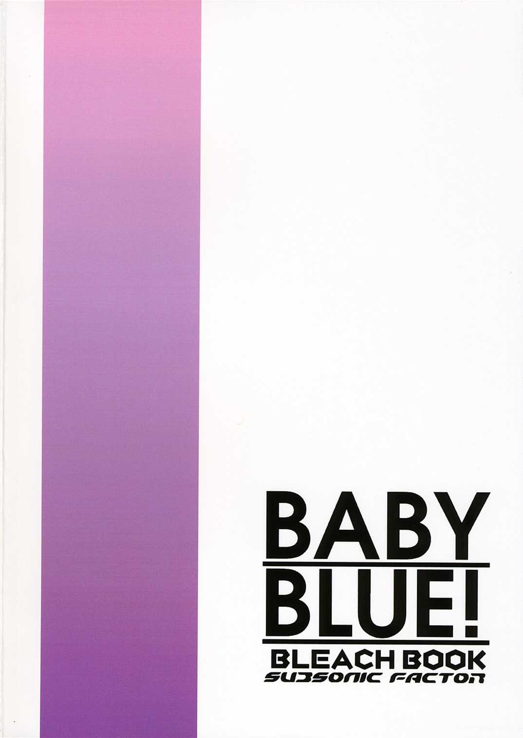 (C70) [SUBSONIC FACTOR (Ria Tajima)] BABY BLUE! (BLEACH) (C70) [SUBSONIC FACTOR (立嶋りあ)] BABY BLUE! (ブリーチ)