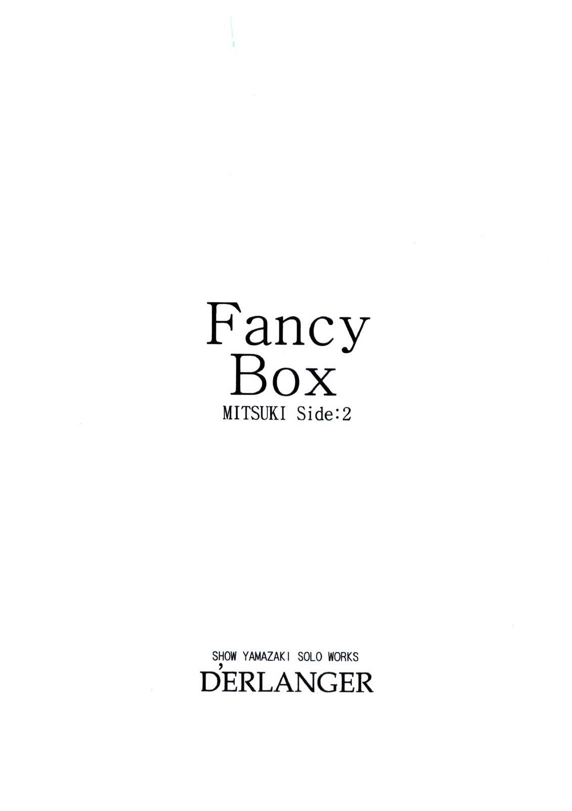 [D&#039;ERLANGER (Yamazaki Show)] Fancy Box MITSUKI Side:2 (Original) (同人誌) [D&#039;ERLANGER (夜魔咲翔)] Fancy Box MITSUKI Side：2 (オリジナル)