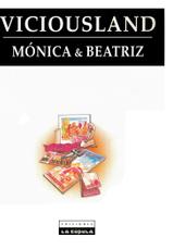 Monica & Beatriz.-.VICIOUSLAND-